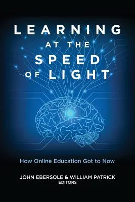 Nauka z prędkością światła: jak edukacja online dotarła do teraz - Learning at the Speed of Light: How Online Education Got to Now