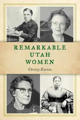 Niezwykłe kobiety stanu Utah, wydanie drugie - Remarkable Utah Women, Second Edition