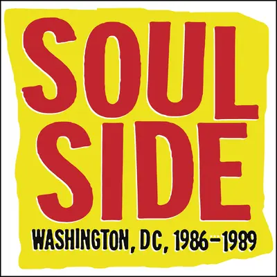 Soulside: Waszyngton, DC, 1986-1989 - Soulside: Washington, DC, 1986-1989