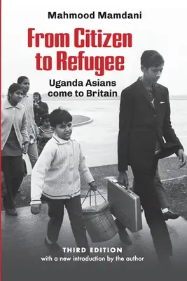 Od obywatela do uchodźcy: Azjaci z Ugandy przybywają do Wielkiej Brytanii - From Citizen to Refugee: Uganda Asians come to Britain