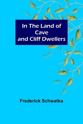 W krainie mieszkańców jaskiń i klifów - In the Land of Cave and Cliff Dwellers