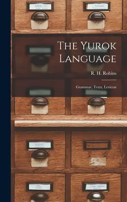 Język Yurok: Gramatyka, teksty, leksykon - The Yurok Language: Grammar, Texts, Lexicon