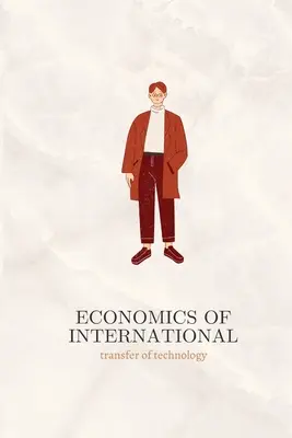 Ekonomia międzynarodowego transferu technologii - Economics of International transfer of technology