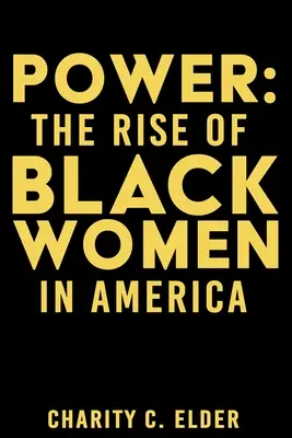 Władza: wzrost znaczenia czarnoskórych kobiet w Ameryce - Power: The Rise of Black Women in America