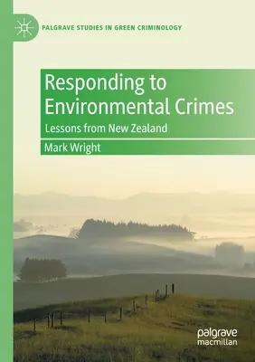 Reagowanie na przestępstwa przeciwko środowisku: Lekcje z Nowej Zelandii - Responding to Environmental Crimes: Lessons from New Zealand