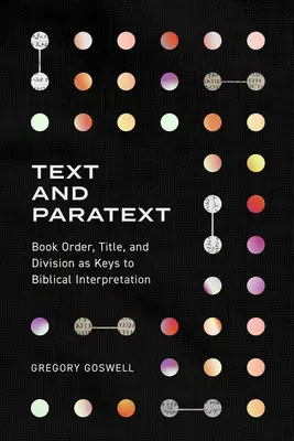 Tekst i paratekst: Kolejność książek, tytuł i podział jako klucze do interpretacji biblijnej - Text and Paratext: Book Order, Title, and Division as Keys to Biblical Interpretation