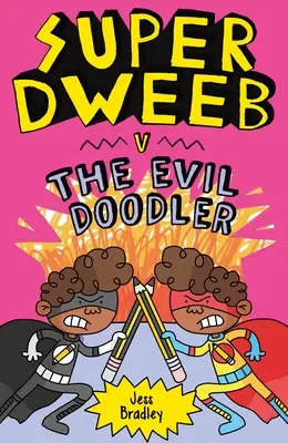 Super Dweeb V. the Evil Doodler