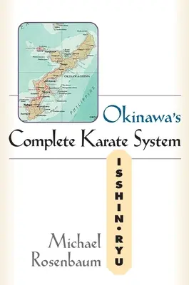 Kompletny system karate z Okinawy: Isshin Ryu - Okinawa's Complete Karate System: Isshin Ryu