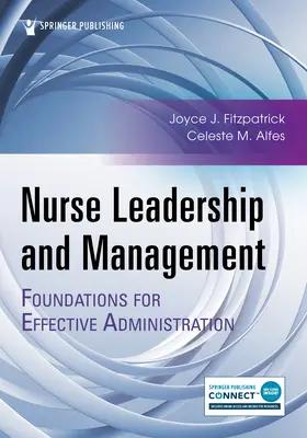 Przywództwo i zarządzanie w pielęgniarstwie: Podstawy skutecznej administracji - Nurse Leadership and Management: Foundations for Effective Administration