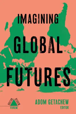 Wyobrażając sobie globalną przyszłość - Imagining Global Futures