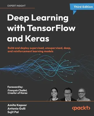 Deep Learning with TensorFlow and Keras - Third Edition: Tworzenie i wdrażanie nadzorowanych, nienadzorowanych, głębokich i wzmacniających modeli uczenia się - Deep Learning with TensorFlow and Keras - Third Edition: Build and deploy supervised, unsupervised, deep, and reinforcement learning models