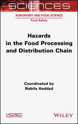 Zagrożenia w łańcuchu przetwarzania i dystrybucji żywności - Hazards in the Food Processing and Distribution Chain