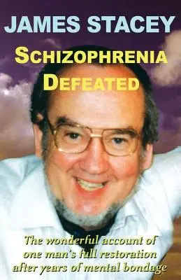 Schizofrenia pokonana - Schizophrenia Defeated