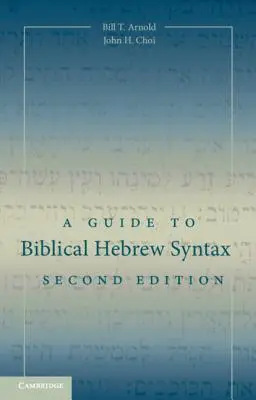 Przewodnik po składni biblijnego języka hebrajskiego - A Guide to Biblical Hebrew Syntax