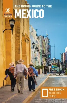 The Rough Guide to Mexico (Przewodnik turystyczny z darmowym ebookiem) - The Rough Guide to Mexico (Travel Guide with Free Ebook)