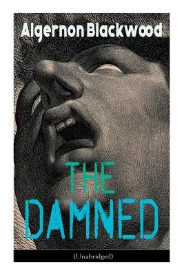 The Damned (Unabridged): Klasyka horroru - The Damned (Unabridged): Horror Classic
