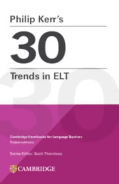 30 trendów w ELT Philipa Kerra - Philip Kerr's 30 Trends in ELT