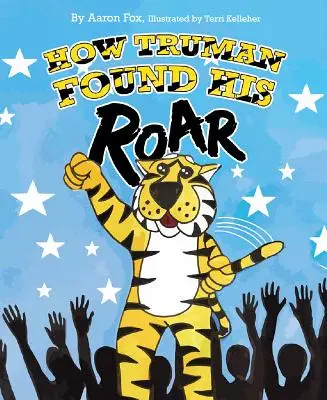 Jak Truman odnalazł swój ryk - How Truman Found His Roar