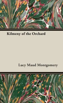 Kilmeny z sadu - Kilmeny of the Orchard