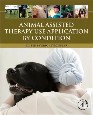 Zastosowanie terapii z udziałem zwierząt w zależności od stanu - Animal Assisted Therapy Use Application by Condition