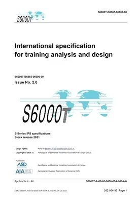 S6000T, Międzynarodowa specyfikacja dotycząca analizy i projektowania szkoleń, wydanie 2.07: Seria S 2021 Block Release - S6000T, International specification for training analysis and design, Issue 2.07: S-Series 2021 Block Release