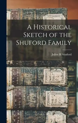 Szkic historyczny rodziny Shufordów - A Historical Sketch of the Shuford Family