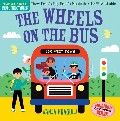 Niezniszczalne: The Wheels on the Bus: odporna na gryzienie - odporna na rozdarcie - nietoksyczna - w 100% zmywalna - Indestructibles: The Wheels on the Bus: Chew Proof - Rip Proof - Nontoxic - 100% Washable