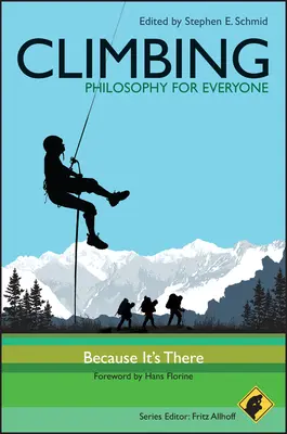 Wspinaczka - Filozofia dla każdego: Ponieważ tam jest - Climbing - Philosophy for Everyone: Because It's There