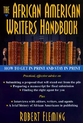 Podręcznik afroamerykańskiego pisarza: Jak dostać się do druku i pozostać w druku - The African American Writer's Handbook: How to Get in Print and Stay in Print