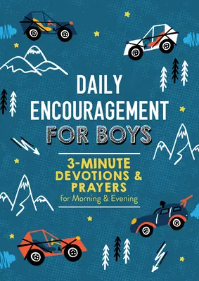 Codzienna zachęta dla chłopców: 3-minutowe nabożeństwa i modlitwy poranne i wieczorne - Daily Encouragement for Boys: 3-Minute Devotions and Prayers for Morning & Evening