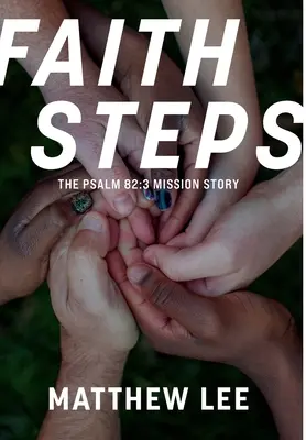 Faith Steps: Historia misji Psalmu 82:3 - Faith Steps: The Psalm 82:3 Mission Story