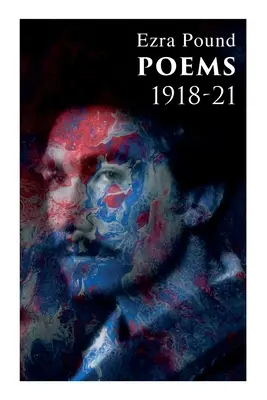 Poems 1918-21: W tym trzy portrety i cztery kantyczki - Poems 1918-21: Including Three Portraits and Four Cantos