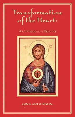 Transformacja serca: Praktyka kontemplacji - Transformation of the Heart: A Contemplative Practice