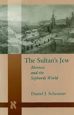 The Sultanas Jew: Maroko i świat sefardyjski
