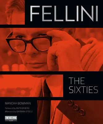 Fellini: Lata sześćdziesiąte - Fellini: The Sixties