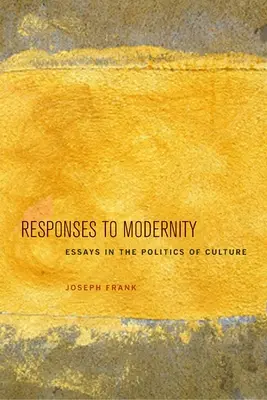 Odpowiedzi na nowoczesność: Eseje o polityce kultury - Responses to Modernity: Essays in the Politics of Culture