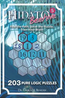 Hidato Beehive 5: 203 nowe zagadki logiczne - Hidato Beehive 5: 203 New Logic Puzzles