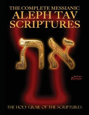 Kompletna mesjańska Biblia do studiowania Aleph Tav Scriptures Modern-Hebrew Large Print Red Letter Edition (zaktualizowana 2. edycja) - The Complete Messianic Aleph Tav Scriptures Modern-Hebrew Large Print Red Letter Edition Study Bible (Updated 2nd Edition)