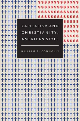 Kapitalizm i chrześcijaństwo w amerykańskim stylu - Capitalism and Christianity, American Style