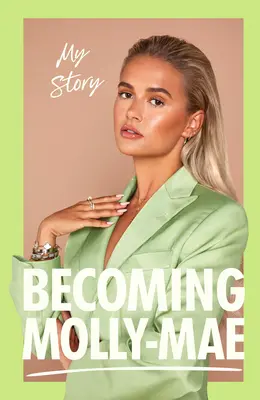 Becoming Molly-Mae: Moja historia - Becoming Molly-Mae: My Story