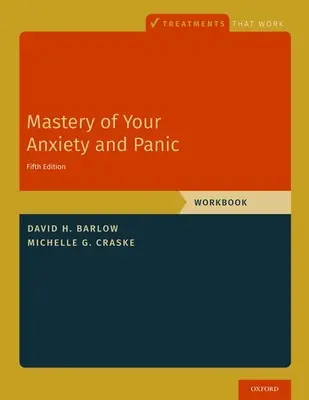 Opanuj swój lęk i panikę: zeszyt ćwiczeń - Mastery of Your Anxiety and Panic: Workbook