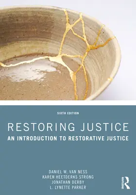 Przywracanie sprawiedliwości: Wprowadzenie do sprawiedliwości naprawczej - Restoring Justice: An Introduction to Restorative Justice