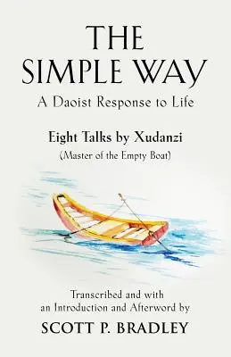 Prosta droga: Daoistyczna odpowiedź na życie - The Simple Way: A Daoist Response to Life