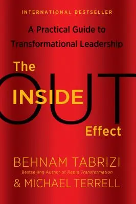 The Inside-Out Effect: Praktyczny przewodnik po przywództwie transformacyjnym - The Inside-Out Effect: A Practical Guide to Transformational Leadership