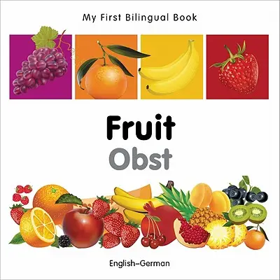 Moja pierwsza dwujęzyczna książka - owoce (angielsko-niemiecki) - My First Bilingual Book-Fruit (English-German)