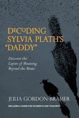 Decoding Sylvia Plath's Daddy: Odkryj warstwy znaczeń poza brutalnością - Decoding Sylvia Plath's Daddy: Discover the Layers of Meaning Beyond the Brute