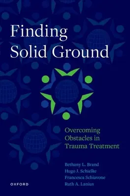Znajdowanie solidnego gruntu: Pokonywanie przeszkód w leczeniu traumy - Finding Solid Ground: Overcoming Obstacles in Trauma Treatment