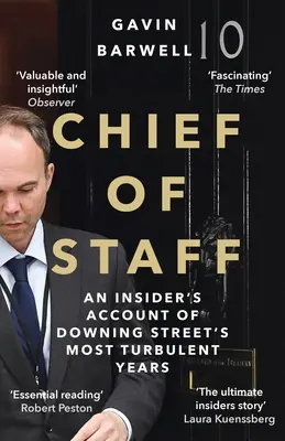 Szef sztabu - relacja z najbardziej burzliwych lat na Downing Street (Barwell Gavin (autor)) - Chief of Staff - An Insider's Account of Downing Street's Most Turbulent Years (Barwell Gavin (author))