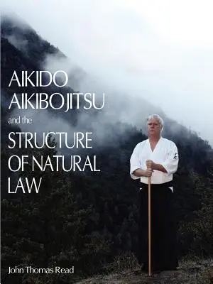 Aikido, aikibojitsu i struktura prawa naturalnego - Aikido, Aikibojitsu, and the Structure of Natural Law