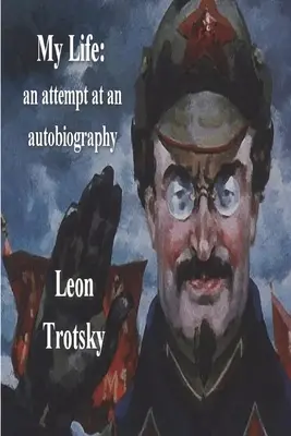 Moje życie: Próba autobiografii - My Life: An Attempt at an Autobiography